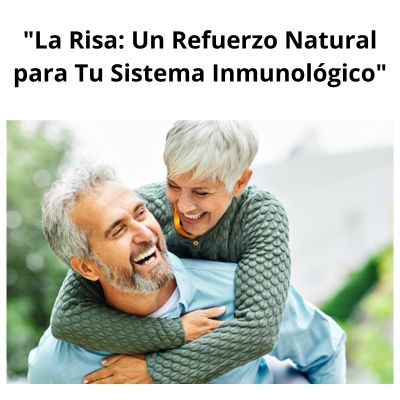 La Risa: Un Refuerzo Natural para Tu Sistema Inmunológico